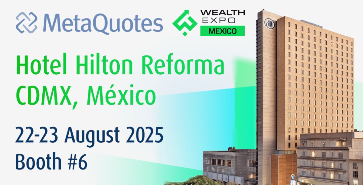 MT5官网_MT5_策略优化入口：MetaQuotes 将在 2025 年墨西哥财富博览会上展示最新创新成果（封面配图）